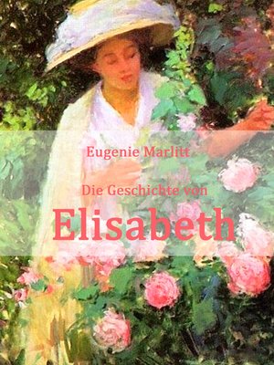 cover image of Die Geschichte von Elisabeth